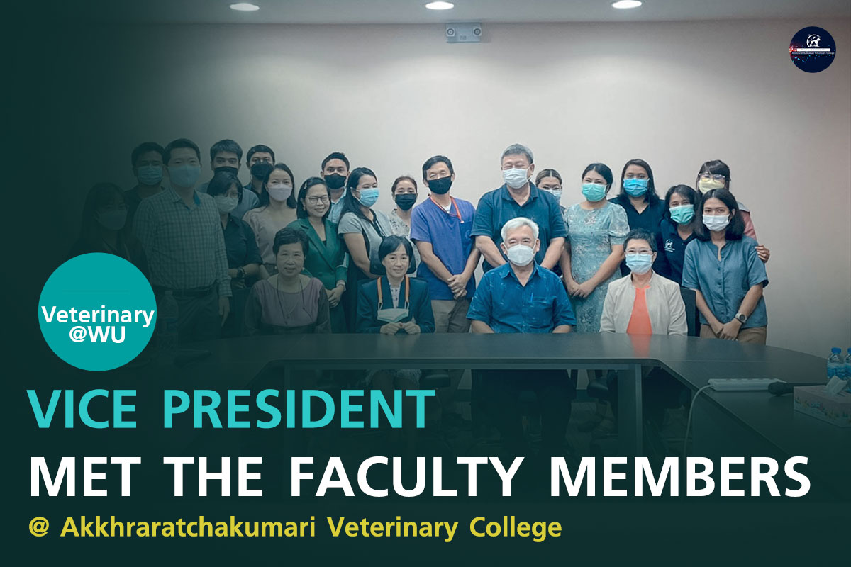 Vice President (Prof. Dr. Wanna Churit) met the faculty members of the Royal College of Veterinary Medicine